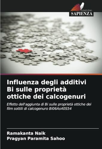 Influenza degli additivi Bi sulle proprietà ottiche dei calcogenuri: Effetto dell'aggiunta di Bi sulle proprietà ottiche dei film sottili di calcogenuro Bi06As40S54 Influenza degli additivi Bi sulle proprietà ottiche dei calcogenuri: Effetto dell'aggiunta di Bi sulle proprietà ottiche dei film sottili di calcogenuro Bi06As40S54
