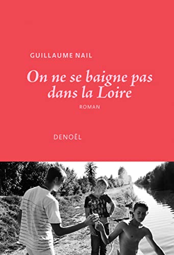 On ne se baigne pas dans la Loire von DENOEL