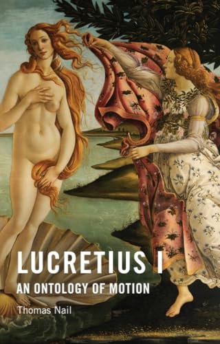 Lucretius I: An Ontology of Motion Lucretius I: An Ontology of Motion von Edinburgh University Press