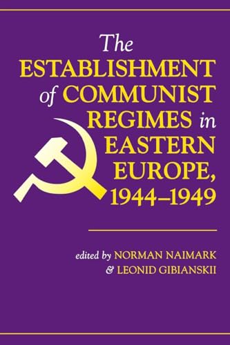 The Establishment Of Communist Regimes In Eastern Europe, 1944-1949