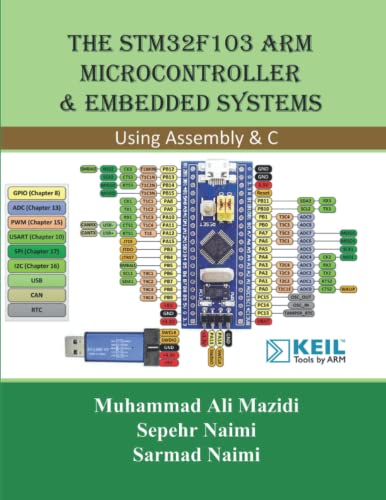 The STM32F103 Arm Microcontroller and Embedded Systems: Using Assembly and C von Microdigitaled