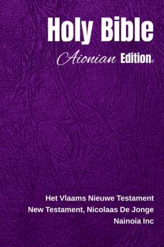 Holy Bible Aionian Edition: New Testament, Nicolaas De Jonge von Independently published