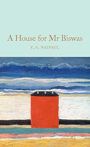 A House for Mr Biswas (Macmillan Collector's Library, 201)