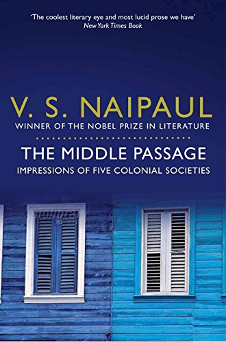 The Middle Passage: Impressions of Five Colonial Societies von Picador
