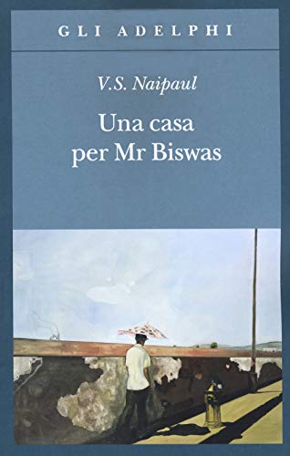 Una casa per Mr Biswas (Gli Adelphi) von GLI ADELPHI