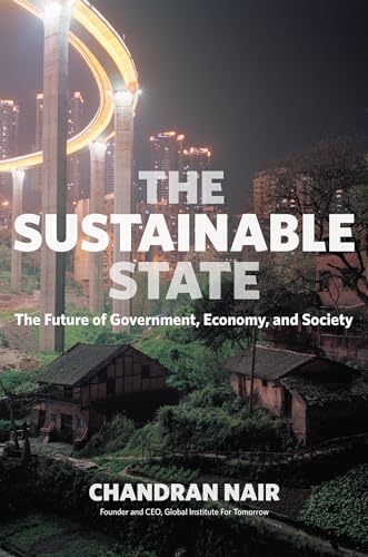 The Sustainable State: The Future of Government, Economy, and Society The Sustainable State: The Future of Government, Economy, and Society von Berrett-Koehler