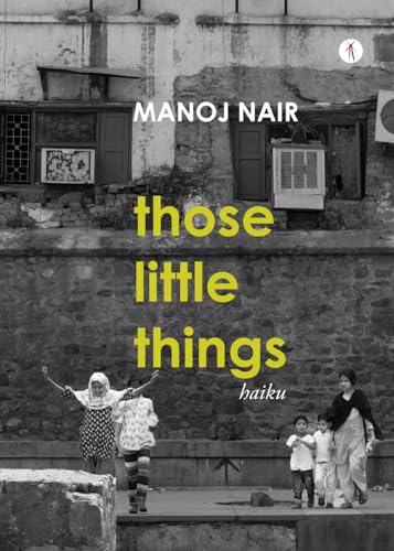 those little things: haiku