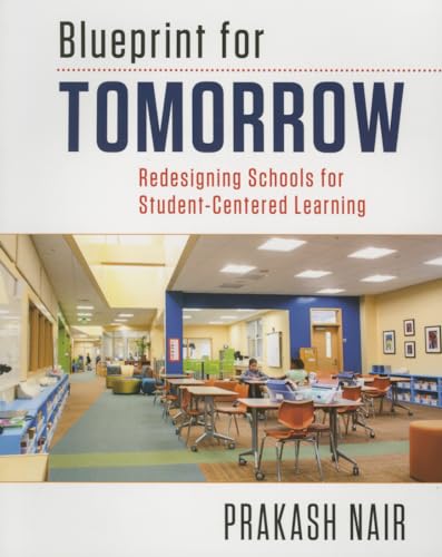 Blueprint for Tomorrow: Redesigning Schools for Student-Centered Learning von Harvard Education PR