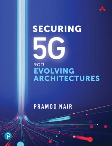 Securing 5G and Evolving Architectures von Addison-Wesley Professional