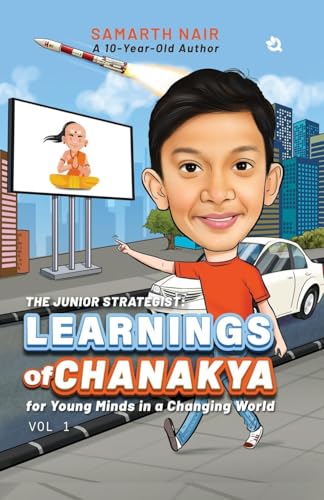The Junior Strategist: Learnings of Chanakya for Young Minds in a Changing World - Vol I The Junior Strategist: Learnings of Chanakya for Young Minds in a Changing World - Vol I von Qurate Books Private Limited