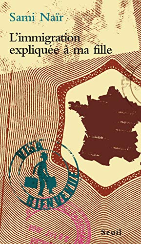 L'immigration expliquée à ma fille L'immigration expliquée à ma fille von Seuil