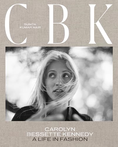 CBK: Carolyn Bessette Kennedy: A Life in Fashion von Abrams & Chronicle Books