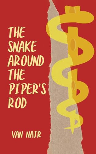 The Snake Around the Piper's Rod The Snake Around the Piper's Rod von Austin Macauley Publishers FZE