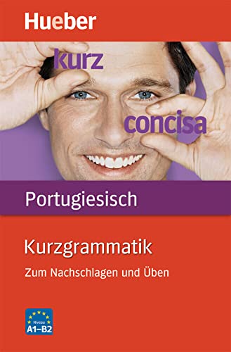 Kurzgrammatik Portugiesisch: Zum Nachschlagen und Üben / Buch