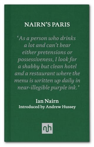 Nairn's Paris: Ian Nairn Nairn's Paris: Ian Nairn von Notting Hill Editions