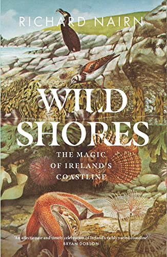 Wild Shores: The Magic of Ireland’s Coastline von Gill Books