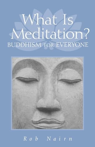 What Is Meditation?: Buddhism for Everyone