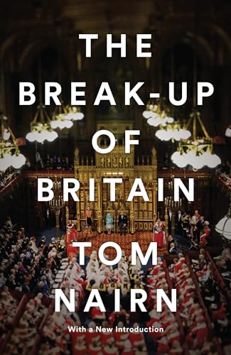 The Break-Up of Britain: Crisis and Neo-Nationalism von Verso