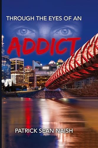 Through the Eyes of an Addict Through the Eyes of an Addict von Ewings Publishing LLC