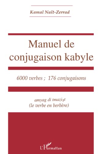 Manuel de conjugaison kabyle : 6000 verbes, 176 conjugaisons von L'HARMATTAN