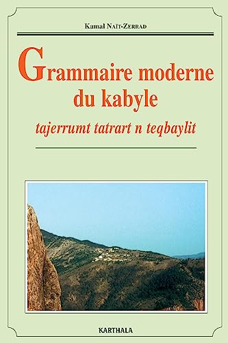 Grammaire moderne du kabyle: Tajerrumt tatrart n teqbaylit von KARTHALA