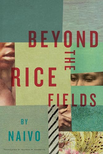 Beyond the Rice Fields von Restless Books