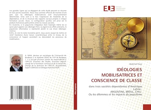 IDÉOLOGIES MOBILISATRICES ET CONSCIENCE DE CLASSE: dans trois sociétés dépendantes d'Amérique Latine: ARGENTINE, BRÉSIL, CHILI Ou les dilemmes et les impacts du populisme von Éditions universitaires européennes