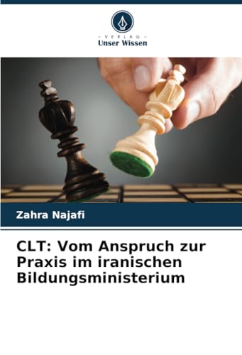 CLT: Vom Anspruch zur Praxis im iranischen Bildungsministerium: DE von Verlag Unser Wissen