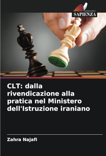 CLT: dalla rivendicazione alla pratica nel Ministero dell'Istruzione iraniano von Edizioni Sapienza