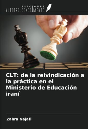 CLT: de la reivindicación a la práctica en el Ministerio de Educación iraní von Ediciones Nuestro Conocimiento