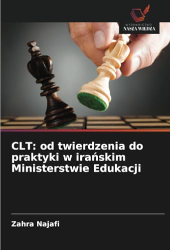CLT: od twierdzenia do praktyki w irańskim Ministerstwie Edukacji: DE von Wydawnictwo Nasza Wiedza