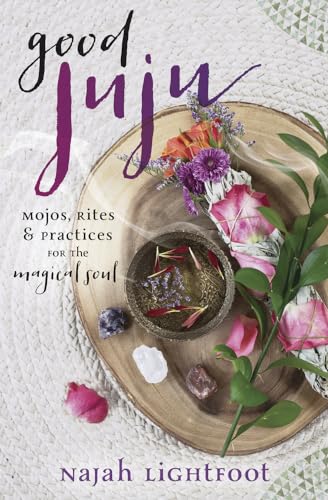 Good Juju: Mojos, Rites & Practices for the Magical Soul von Llewellyn Publications