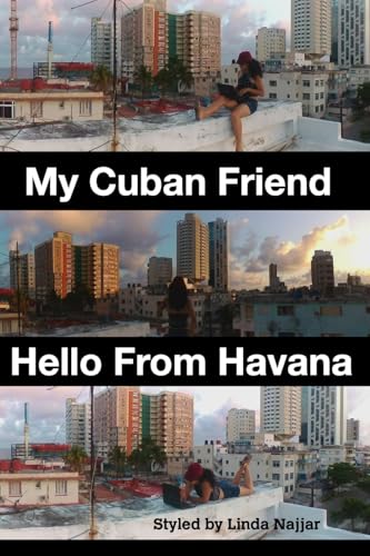 My Cuban Friend: Hello From Havana von Blurb