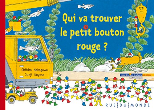 QUI VA TROUVER LE PETIT BOUTON ROUGE ? von RUE DU MONDE