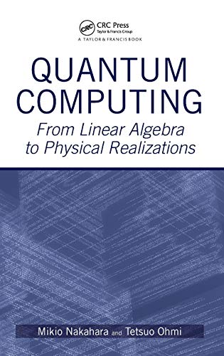 Quantum Computing: From Linear Algebra To Physical Realizations