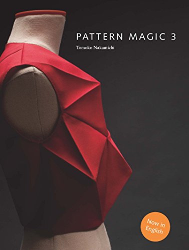 Pattern Magic 3: The latest addition to the cult Japanese Pattern Magic series (dress-making, pattern design, sewing, fashion) von Laurence King