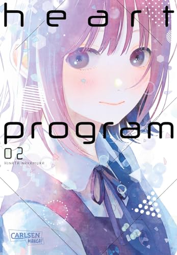 Heart Program 2: Boy meets robot girl! Berührende Slice-of-Life Romanze ab 12 Jahren von CARLSEN MANGA
