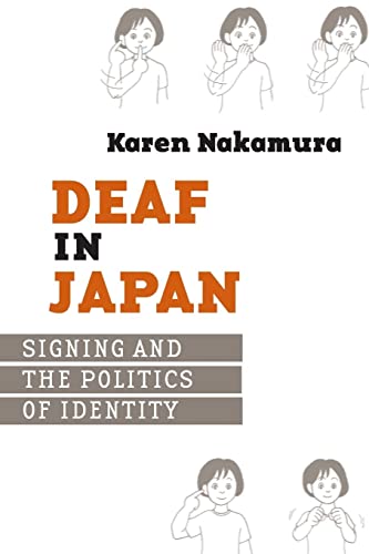 Deaf in Japan: Signing and the Politics of Identity von Cornell University Press