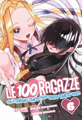 Le 100 ragazze che ti amano tanto tanto tanto tanto tanto (Vol. 6) (J-POP) von Edizioni BD