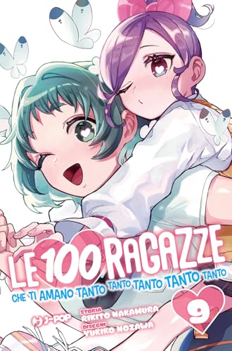 Le 100 ragazze che ti amano tanto tanto tanto tanto tanto (Vol. 9) (J-POP) von Edizioni BD