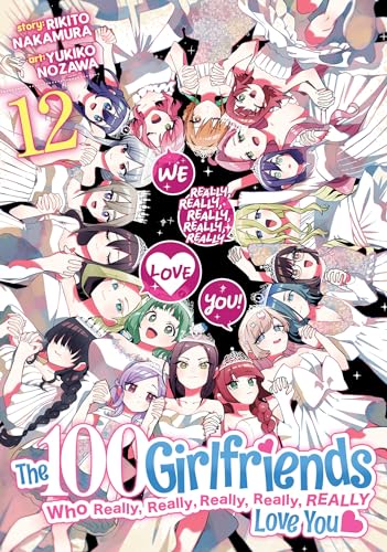 The 100 Girlfriends Who Really, Really, Really, Really, Really Love You Vol. 12 von Seven Seas