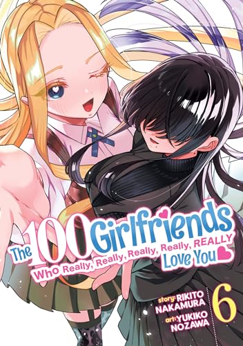 The 100 Girlfriends Who Really, Really, Really, Really, Really Love You Vol. 6 von Ghost Ship
