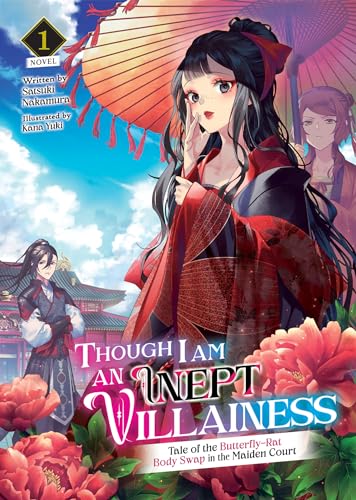 Though I Am an Inept Villainess: Tale of the Butterfly-Rat Body Swap in the Maiden Court (Light Novel) Vol. 1 (Though I Am an Inept Villainess: Tale ... in the Maiden Court (Light Novel), Band 1) von Seven Seas
