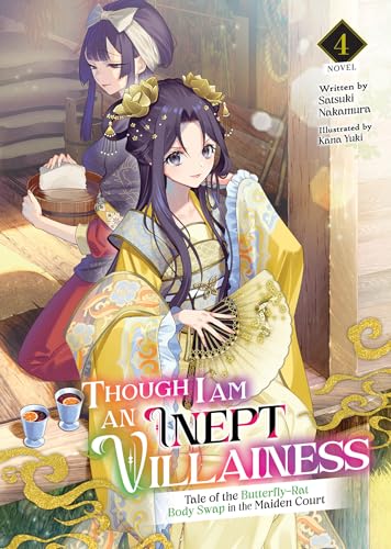 Though I Am an Inept Villainess: Tale of the Butterfly-Rat Body Swap in the Maiden Court (Light Novel) Vol. 4 (Though I Am an Inept Villainess: Tale ... in the Maiden Court (Light Novel), Band 4) von Seven Seas
