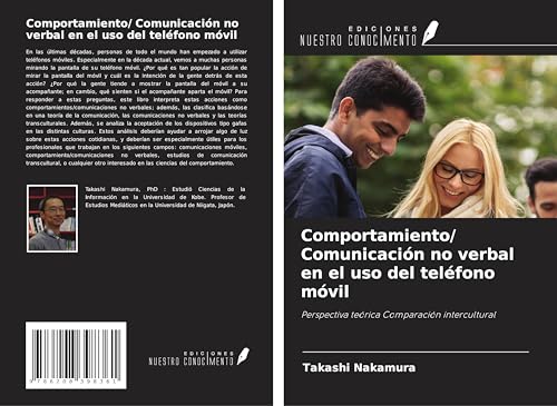 Comportamiento/ Comunicación no verbal en el uso del teléfono móvil: Perspectiva teórica Comparación intercultural von Ediciones Nuestro Conocimiento