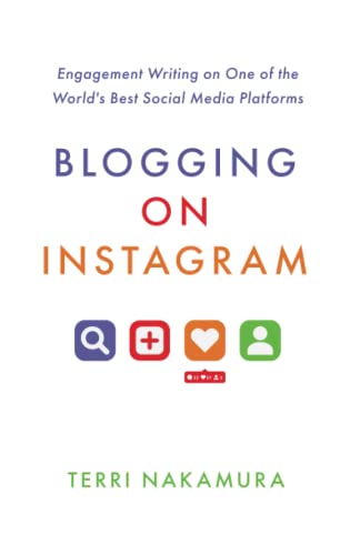 Blogging on Instagram: Engagement Writing on One of the World’s Best Social Media Platforms