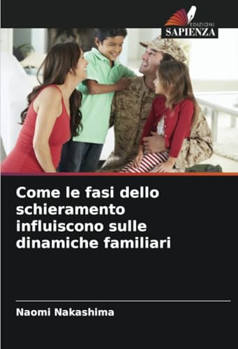 Come le fasi dello schieramento influiscono sulle dinamiche familiari von Edizioni Sapienza