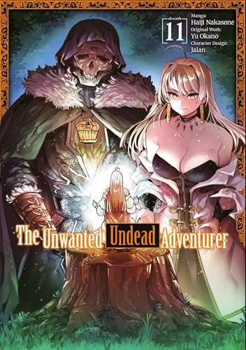 The Unwanted Undead Adventurer (Manga): Volume 11 (Unwanted Undead Adventurer, Manga, 11) von J-Novel Club