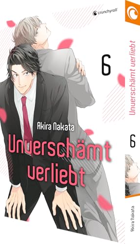 Unverschämt verliebt – Band 6 von Crunchyroll Manga