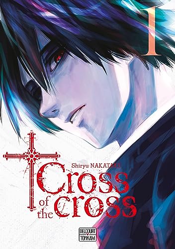Cross of the cross T01: Tome 1 von DELCOURT